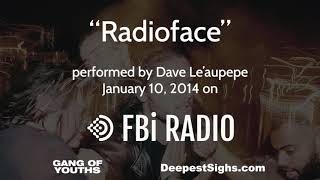 Radioface - Gang of Youths/Dave Le&#39;aupepe acoustic 2014