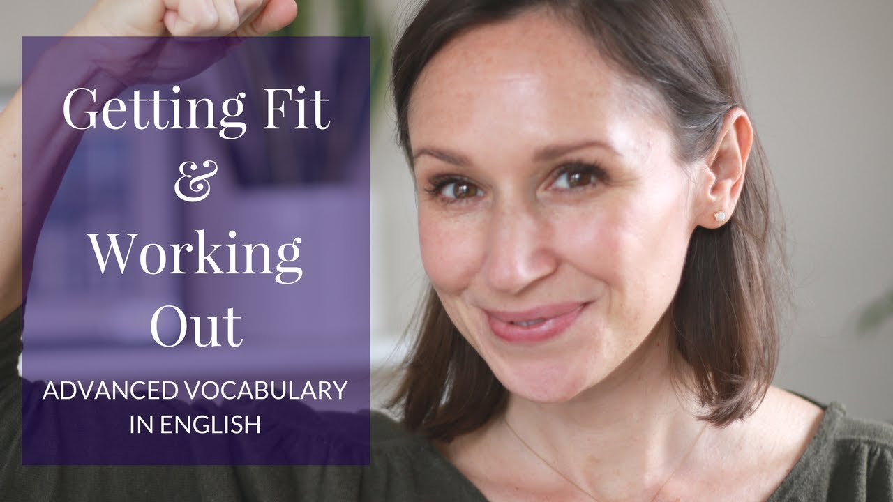 Advanced Vocabulary for Exercising at the Gym & Working Out in English
