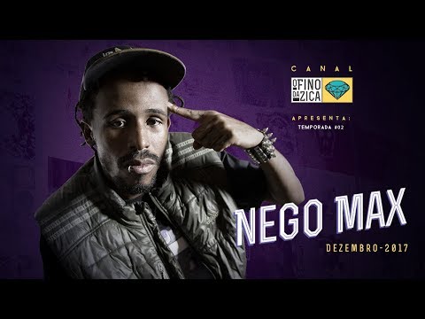 O Fino da Zica | Nego Max