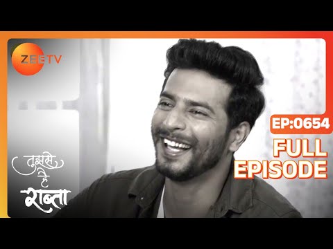 Kalyani Takes a Big Decision - Tujhse Hai Raabta - Full ep 654 - Zee TV