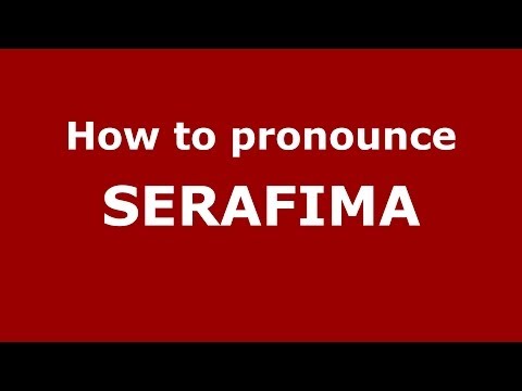 How to pronounce SERAFIMA (Russian/Russia) - PronounceNames.com