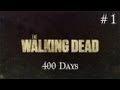 The Walking Dead: 400 Days [Ru]. Серия 1 [Винс] 