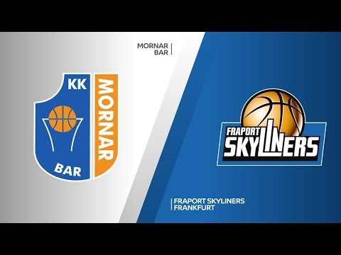 Mornar Bar - Fraport Skyliners Frankfurt Highlights | 7DAYS EuroCup, RS Round 9