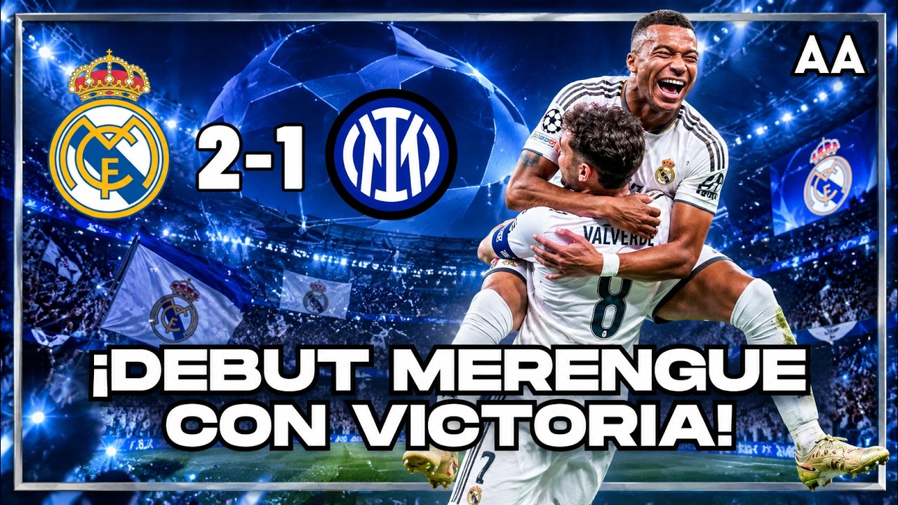 ¡Real Madrid gana en su debut de Champions! El Inter REGALÓ el partido | Andrés Agulla