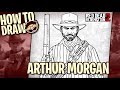 How To Draw ARTHUR MORGAN Red Dead Redemption 2 Narrated Easy Step By Step Tutorial