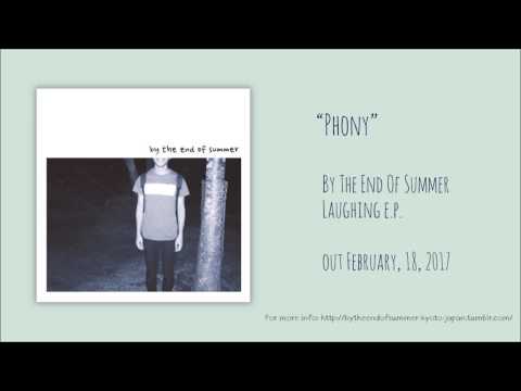Phony - by the end of summer