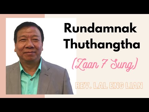 Rundamnak Thuthangṭha Zaan 5 Nak: Rev. Lal Eng Lian