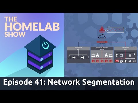 The Homelab Show Episode 41: Network Segmentation, VLAN, And Subnets