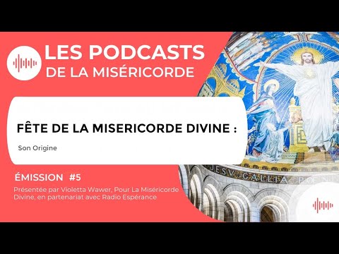Episode No. 5: Feast of Divine Mercy, its origin.