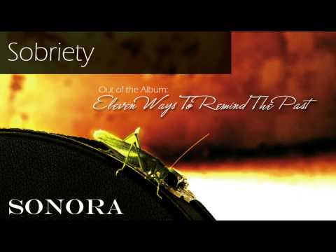 SONORA - Sobriety (Official)