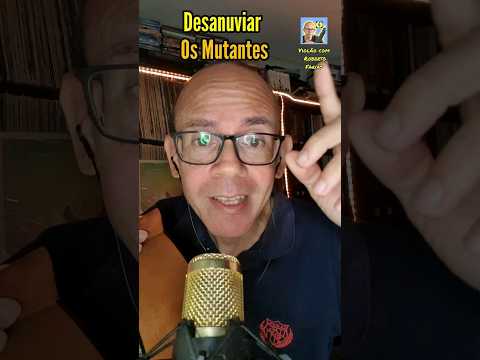Desanuviar - Os Mutantes