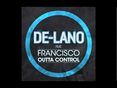 De-Lano ft Francisco - Outta Control (Cover Art)