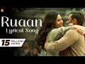 Ruaan Song | Lyrical | Tiger 3 | Salman Khan, Katrina Kaif | Pritam | Arijit Singh | Irshad Kamil