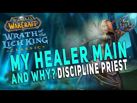 WotLK MY *NEW* HEALER MAIN! Why Discipline Priest? Gameplay & More | WoW Wrath Classic