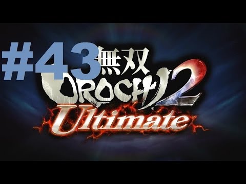 Musou Orochi 2 Ultimate Walkthrough - part 43