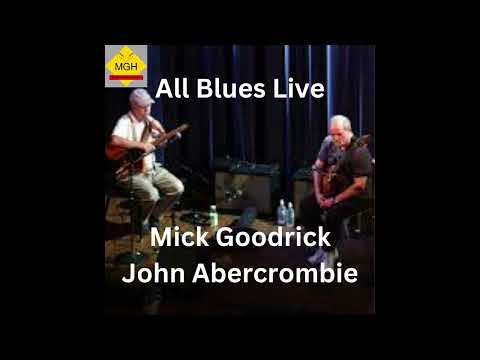 All Blues - Mick Goodrick and John Abercrombie Live