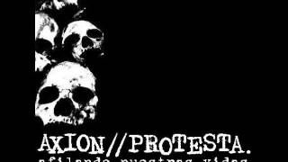 Axion Protesta - Afilando Nuestras Vidas [FULL ALBUM]