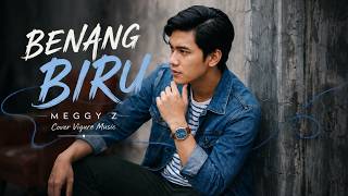 Download lagu BENANG BIRU - MEGGY Z | Cover Vigure Music | Dangdut Nostalgia Paling Menyentuh mp3