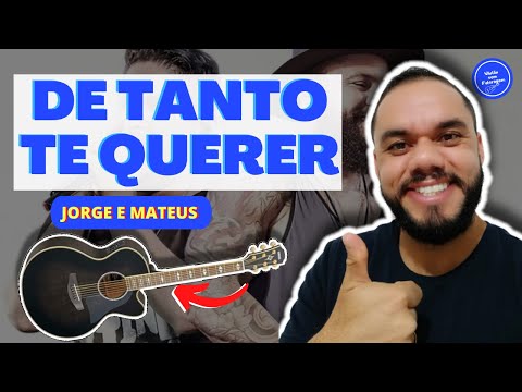 De Tanto Te Querer - Jorge e Mateus