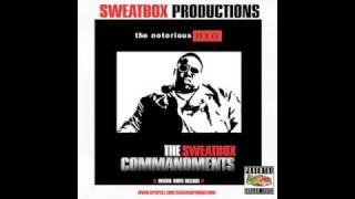 SWEATBOX PRODUCTIONS PRESENTS: THE SWEATBOX COMMANDMENTS TRAILER  featuring THE NOTORIOUS B.I.G.