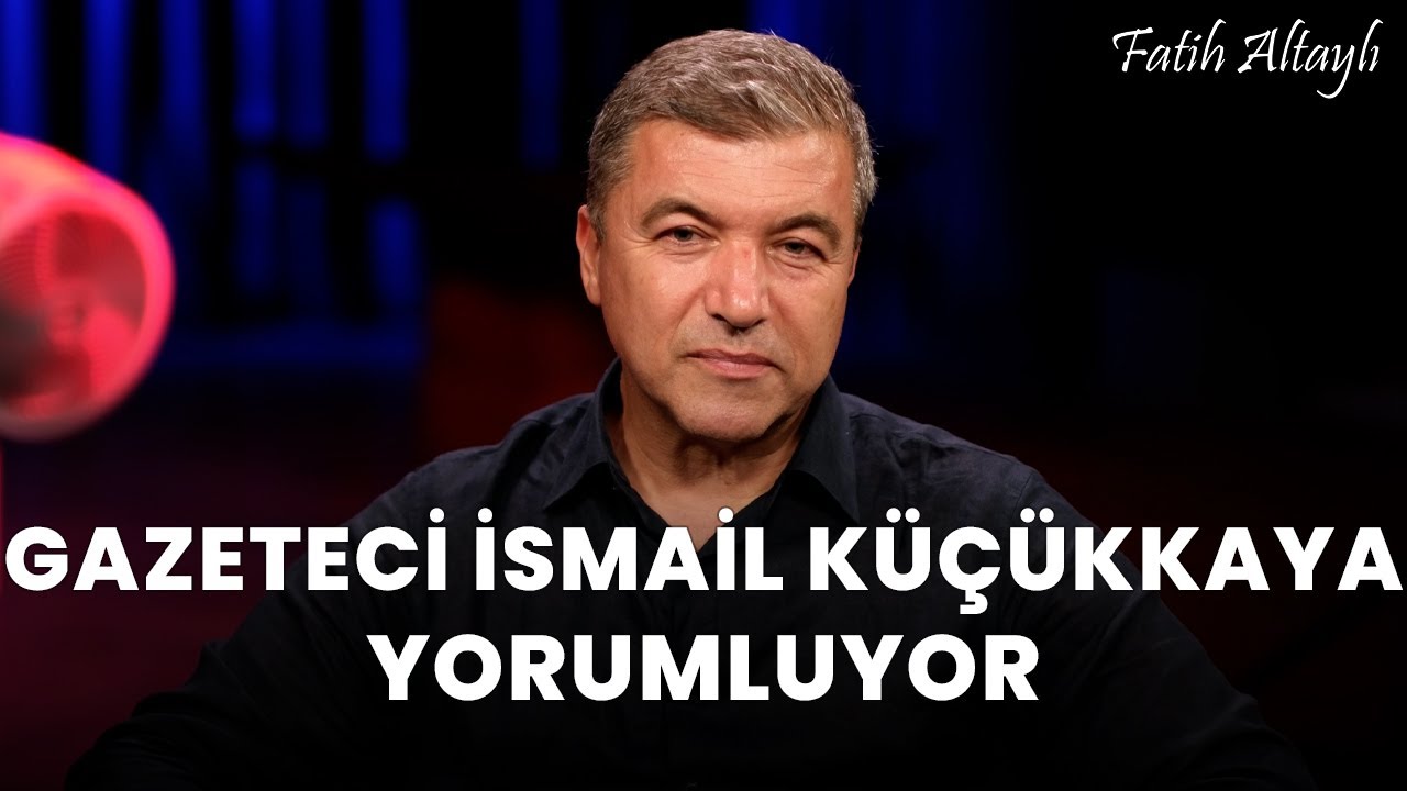Fatih Altaylı YORUMLAYAMIYOR: "Ekonomi" / İsmail Küçükkaya yorumluyor