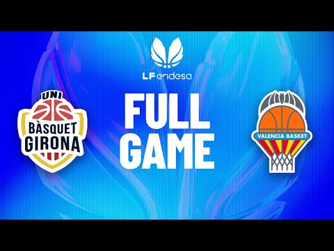 Spar Girona vs Valencia B.C. | Partido completo de baloncesto | #LFEndesa 2025-26