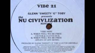 Nu Civilization - When Will We Be Free (Splice Of Life Remix)