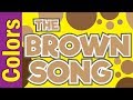 Brown Song Colors Song For Kids ESL EFL Colors Song ESL For Kids Fun Kids English