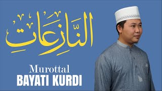 Download lagu Syahdu! Murottal Juz Amma Surat An Nazi'at Irama Bayati Kurdi mp3