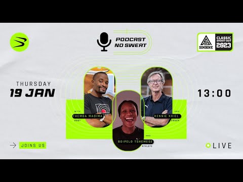 NOSWEAT PODCAST:  SIMBINE CLASSIC SHOOTOUT - EP: 22 - GUEST: HENNIE KRIEL & BOIPELO TSHEMESE