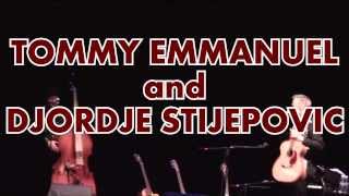 TOMMY EMMANUEL & DJORDJE STIJEPOVIC - Live in San Francisco