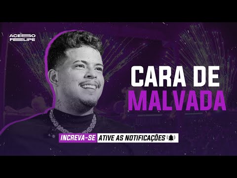 CARA DE MALVADA - FELIPE AMORIM