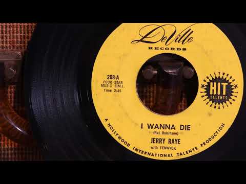 Jerry Raye with Fenwyck - I Wanna Die  ...1967