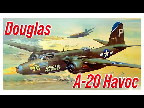 Douglas A-20 Havoc | The American Bomber That Saved the Soviet Union