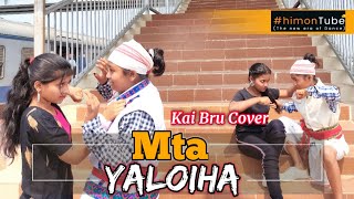 Mta Yaloiha  Kau Bru Cover  #himonTube  Ft TD Dola