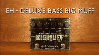 Video thumbnail for Electro-Harmonix - Deluxe Bass Big Muff by Bass Stuff