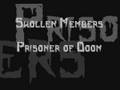 Swollen Members - Prisoner of doom