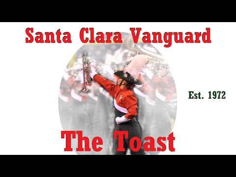 DCI Traditions:  Santa Clara Vanguard - "The Toast"