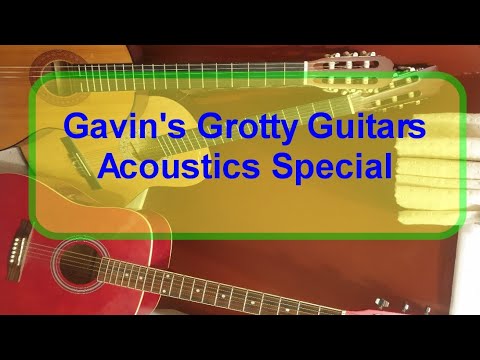 Gavin's Grotty Guitars - Acoustic Special