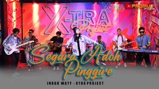 Download lagu SEGARA ADOH PINGGIRE - INDAH WATY || XTRA PROJECT COVER 2023 mp3