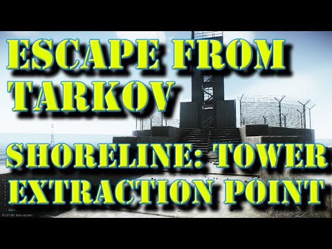 Escape From Tarkov: Shoreline Tower Extraction Point