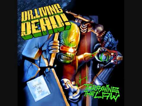Dr. Living Dead! - Thrashing The Law (FULL EP)