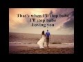 That's When I'll Stop Loving You-NSYNC (lyrics)