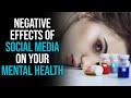 8 Negative Effects Of Social Media On Your Mental Health