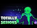 Undertale Green Sans Totally Serious