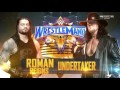 Wrestlemania 33 Roman Reigns Vs Undertaker Official Match Card