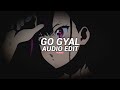 Go Gyal - Ahzee『Audio Edit』