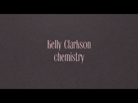 Kelly Clarkson - chemistry