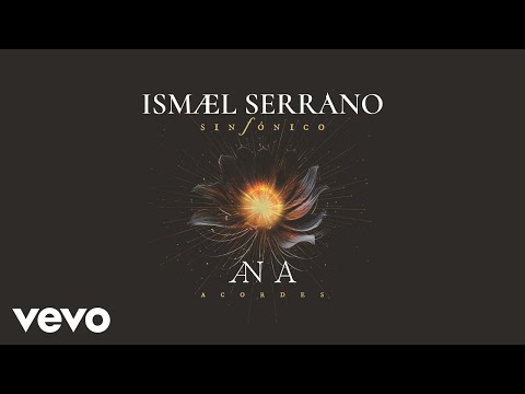 Ana - Ismael Serrano