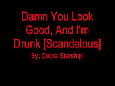 Video thumbnail for Damn You Look Good And I’m Drunk (Scandalous)